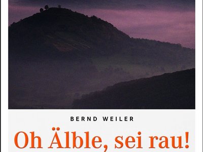 Titel "Oh Älble, sei rau!"